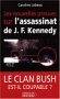  Les nouvelles preuves sur l'assassinat de J. F. Kennedy : Le clan Bush est-il coupable ? 